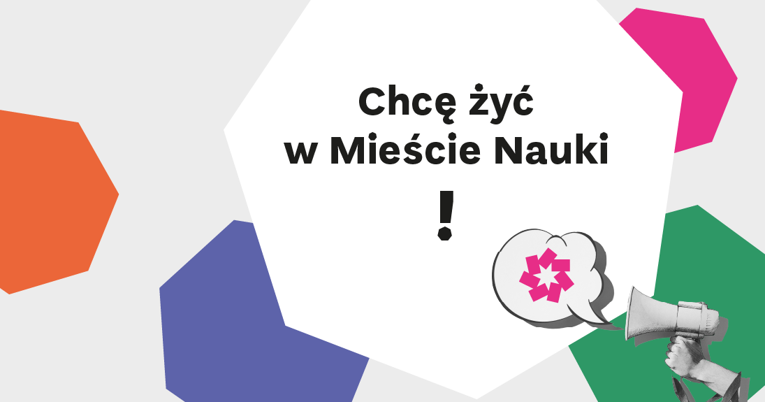 Grafika z napisem Chcę żyć w Mieście Nauki!