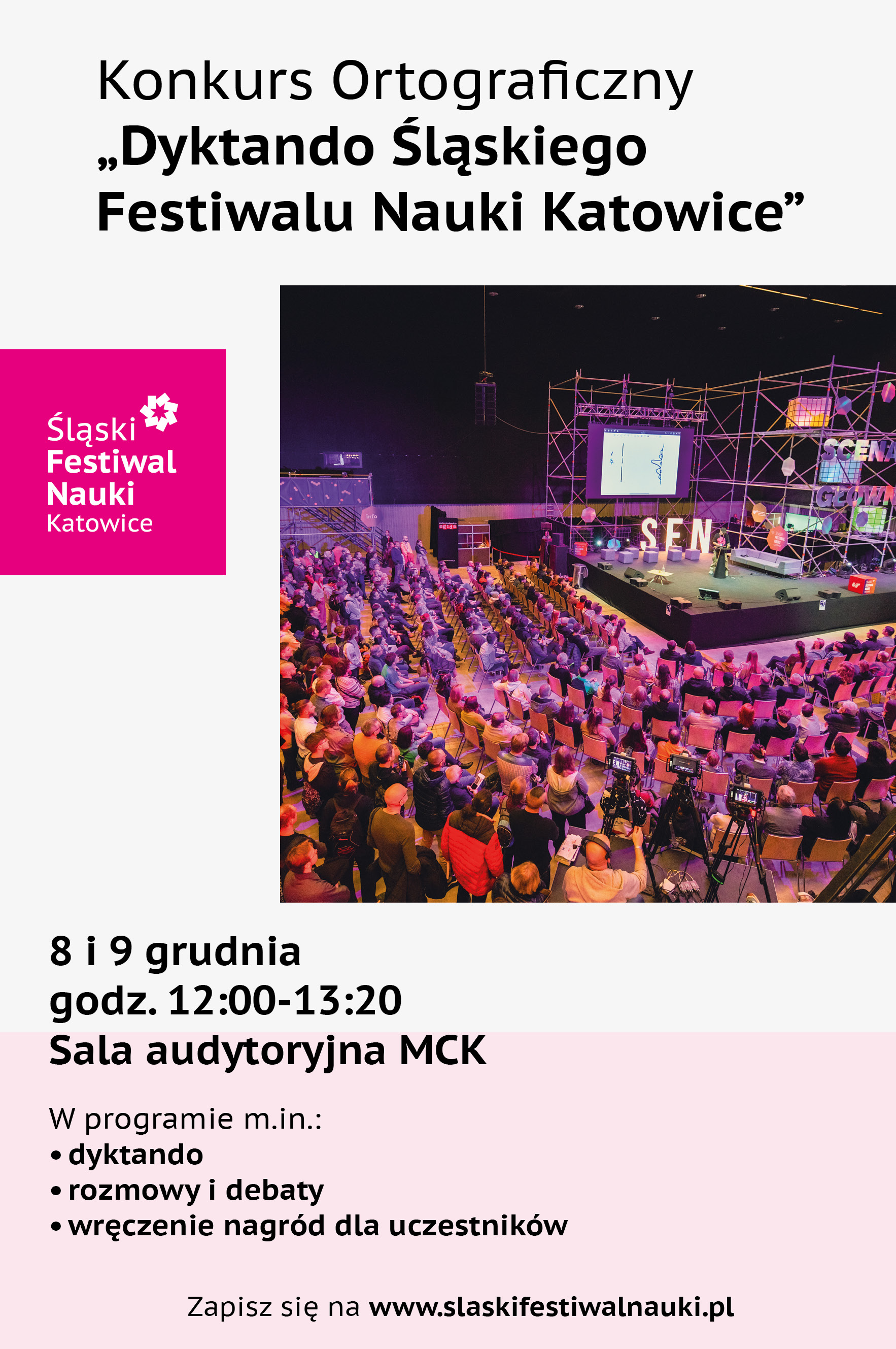 Grafika z tekstem: Konkurs Ortograficzny Dyktando Śląskiego Festiwalu Nauki Katowice 9 i 10 grudnia, godzina 12-13.20, sala audytoryjna MCK