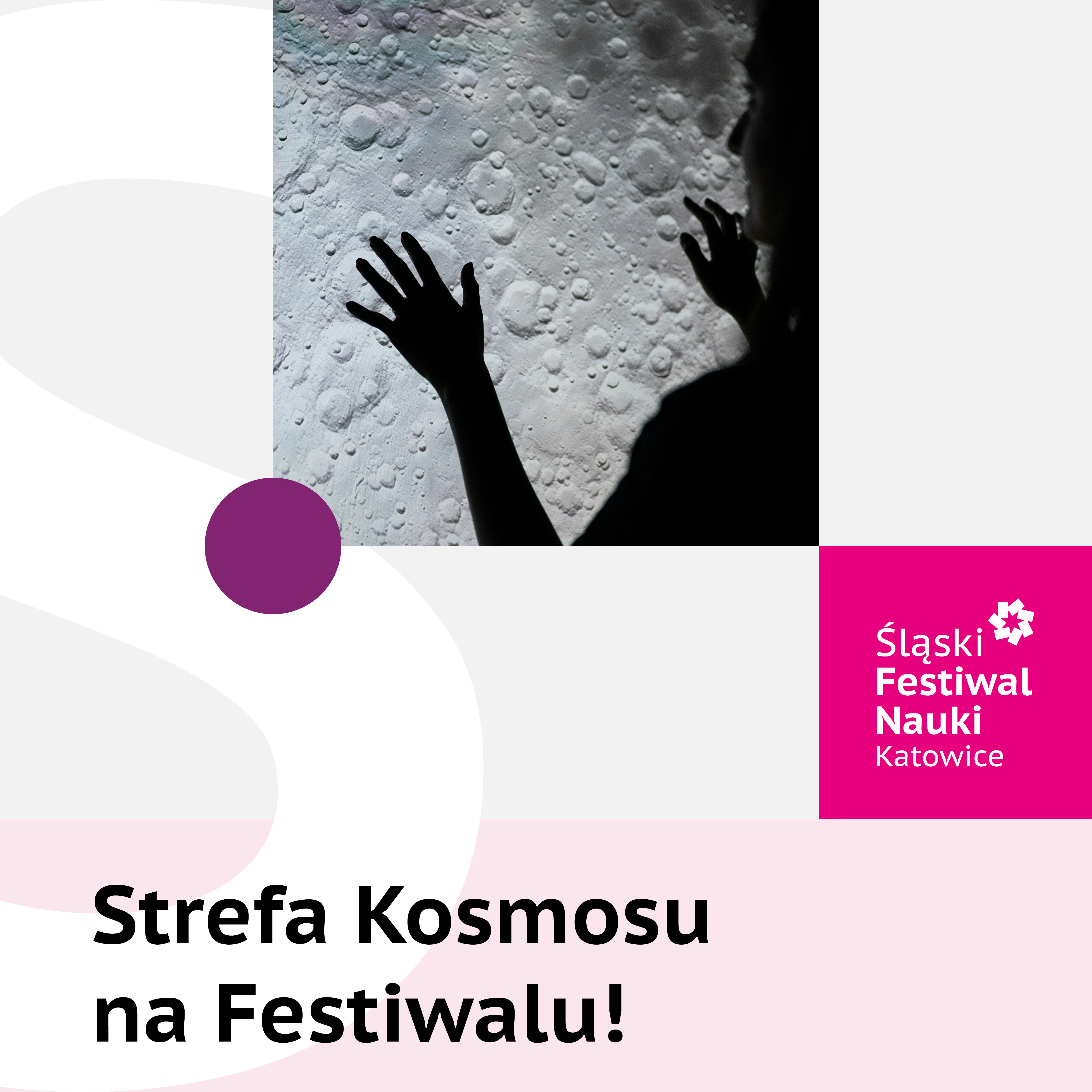 Grafika z napisem: Strefa Kosmosu na Festiwalu, logo ŚFN, zdjęcie księżyca i widoczna sylwetka osoby