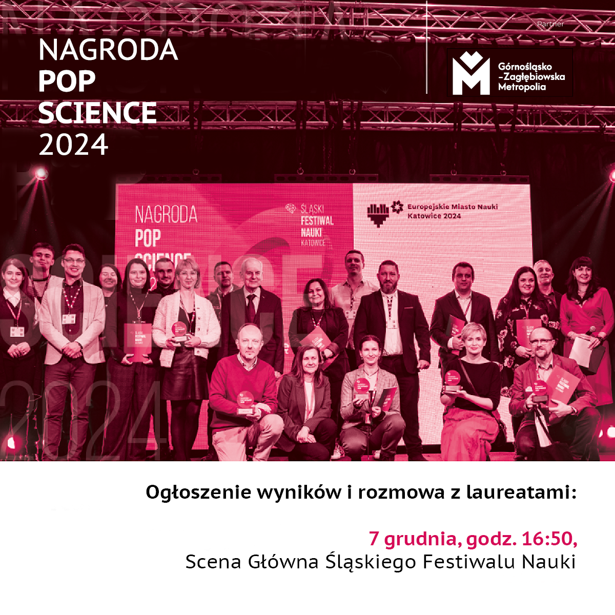 Grafika ze zdjęciem rozdania nagród POP Science oraz napisem Ogłoszenie wyników i rozmowa z laureatami 7 grudnia, godzina 16:50 Scena Główna Śląskiego Festiwalu Nauki