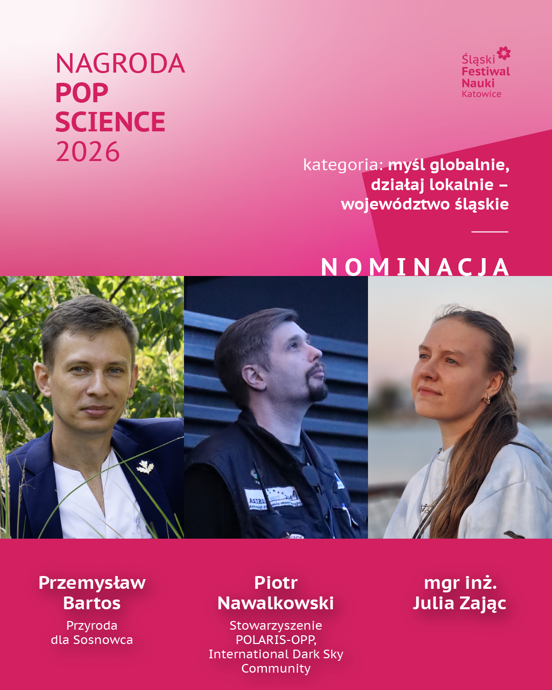 Nagroda POP Science 2026 Nominacja w kategorii: myśl globalnie działaj lokalnie województwo śląskie - Przemysław Bartos, Piotr Nawalkowski, Julia Zając