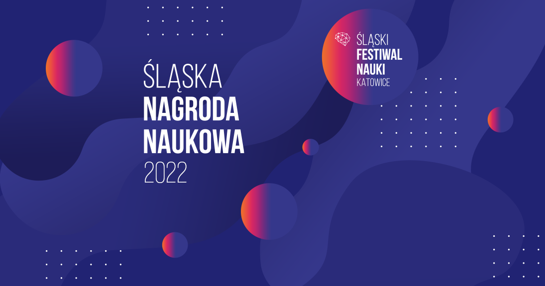 Grafika z napisem Śląska Nagroda Naukowa 2022. Na prawo od środka znajduje się logotyp Śląskiego Festiwalu Nauki KATOWICE.