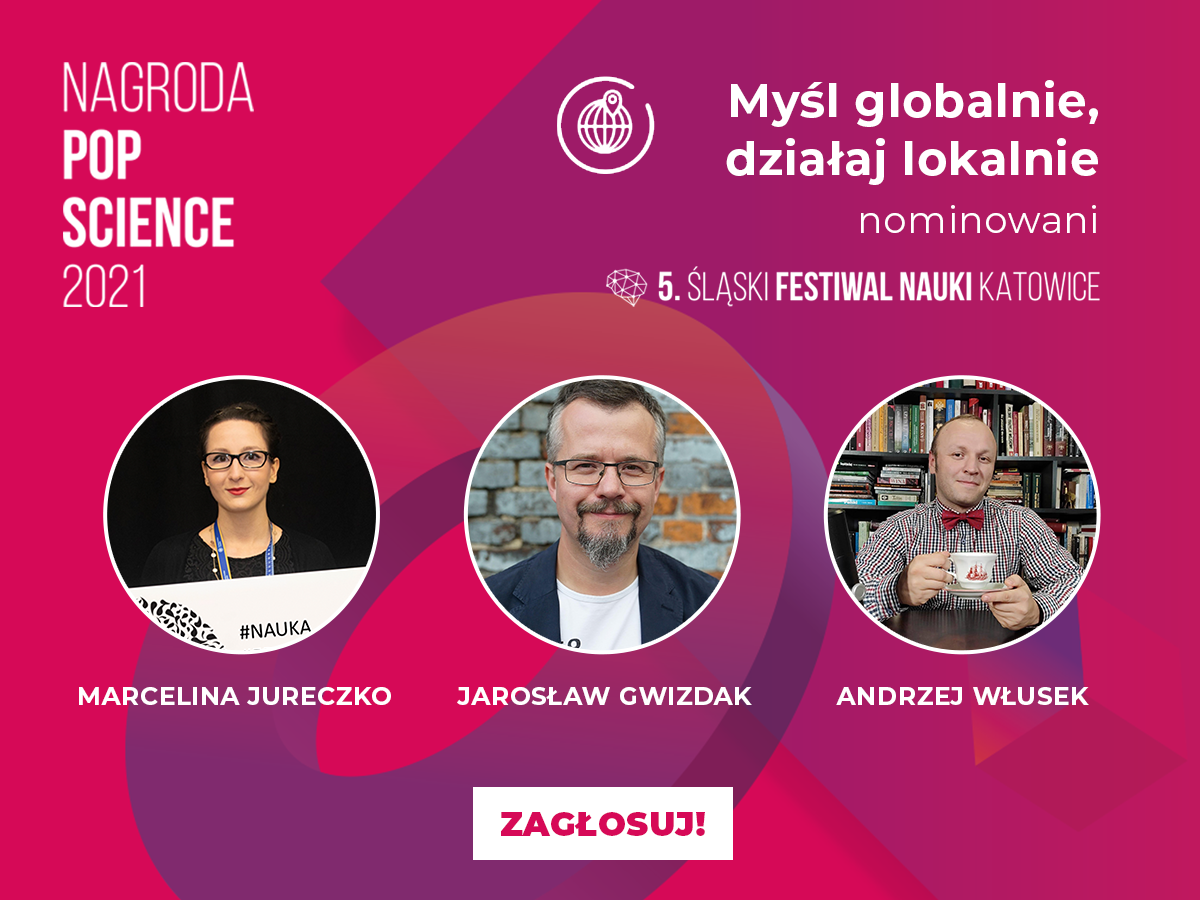 Prezentacja kategorii „Myśl globalnie, działaj lokalnie - mieszkaniec województwa śląskiego” do Nagrody POP Science 2021 z wizerunkami nominowanych